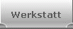 Werkstatt